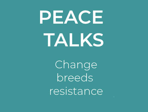 Peace Talks. Change breeds resistance.